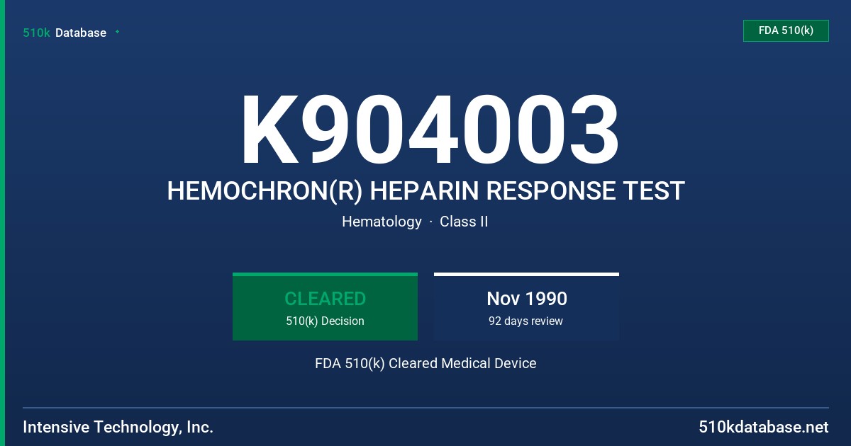 K904003 HEMOCHRON(R) HEPARIN RESPONSE TEST FDA 510(k) Cleared Medical Device