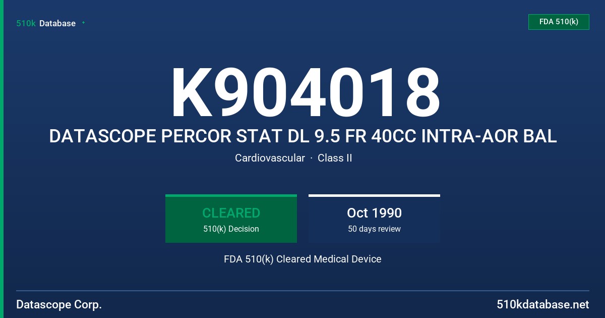 K904018 DATASCOPE PERCOR STAT DL 9.5 FR 40CC INTRA-AOR BAL FDA 510(k) Cleared Medical Device