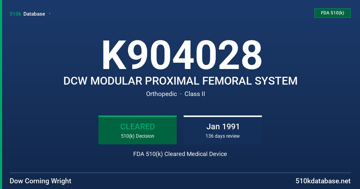 K904028 DCW MODULAR PROXIMAL FEMORAL SYSTEM FDA 510(k) Cleared Medical Device