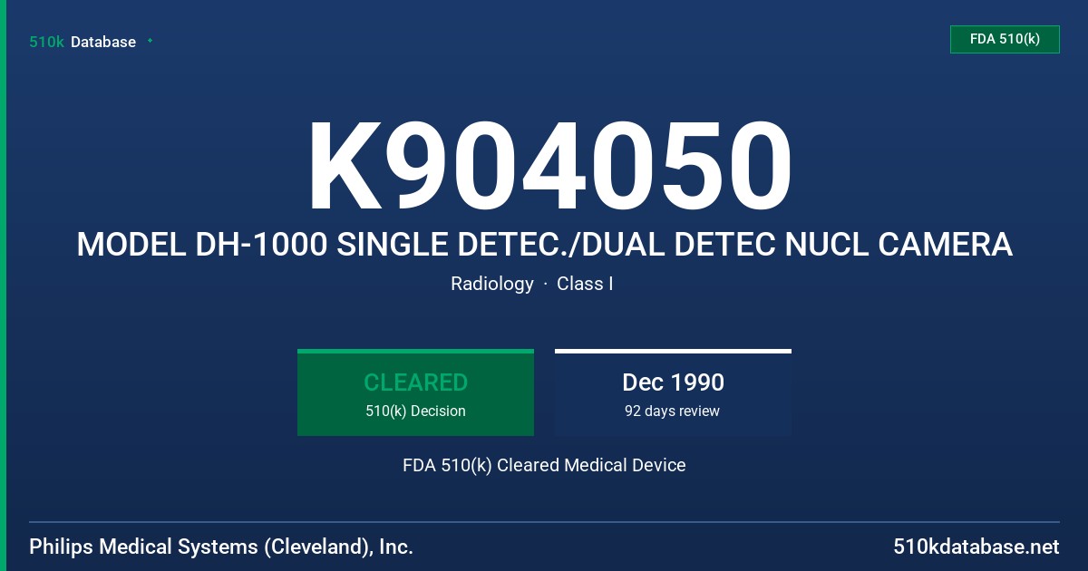 K904050 MODEL DH-1000 SINGLE DETEC./DUAL DETEC NUCL CAMERA FDA 510(k) Cleared Medical Device