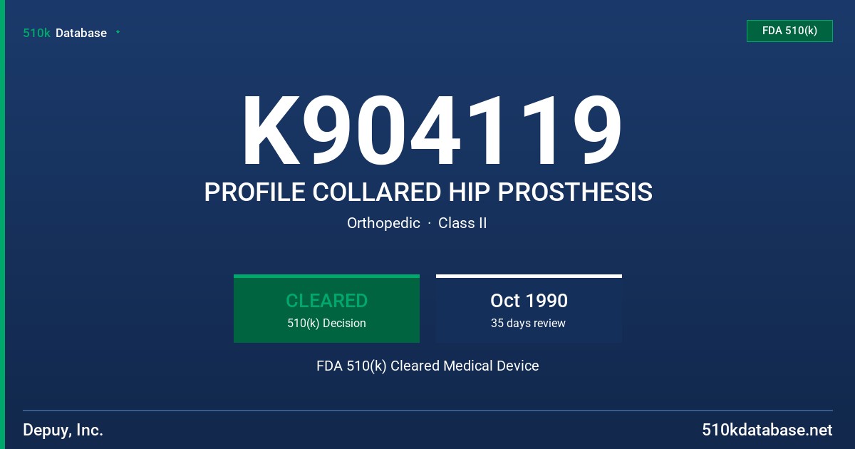 K904119 PROFILE COLLARED HIP PROSTHESIS FDA 510(k) Cleared Medical Device