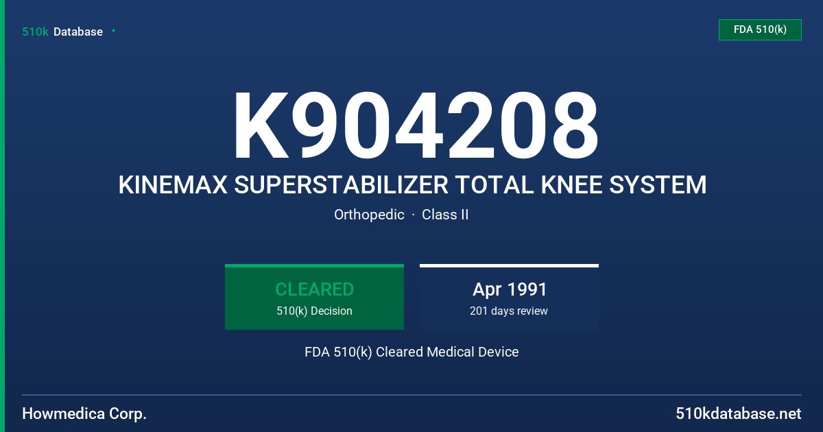 K904208 KINEMAX SUPERSTABILIZER TOTAL KNEE SYSTEM FDA 510(k) Cleared Medical Device