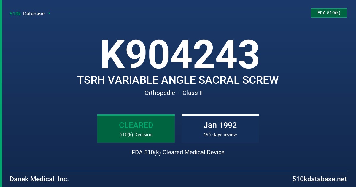 K904243 TSRH VARIABLE ANGLE SACRAL SCREW FDA 510(k) Cleared Medical Device