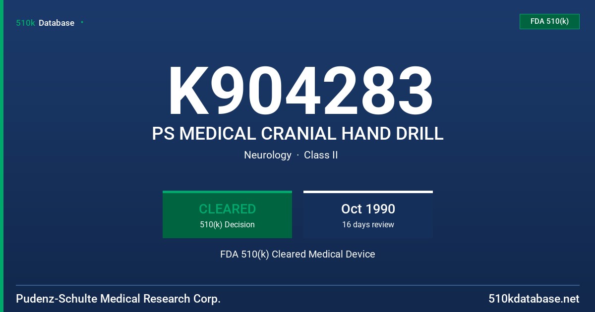 K904283 PS MEDICAL CRANIAL HAND DRILL FDA 510(k) Cleared Medical Device