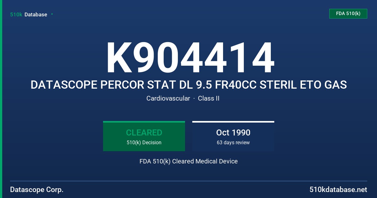 K904414 DATASCOPE PERCOR STAT DL 9.5 FR40CC STERIL ETO GAS FDA 510(k) Cleared Medical Device