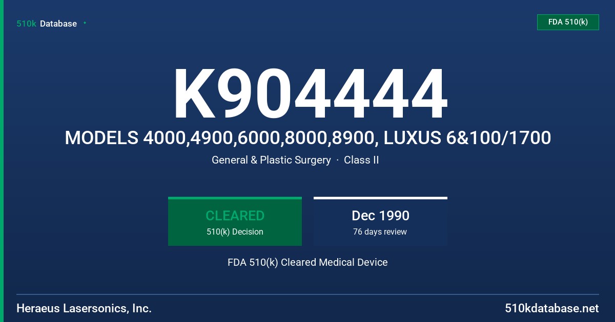 K904444 MODELS 4000,4900,6000,8000,8900, LUXUS 6&100/1700 FDA 510(k) Cleared Medical Device