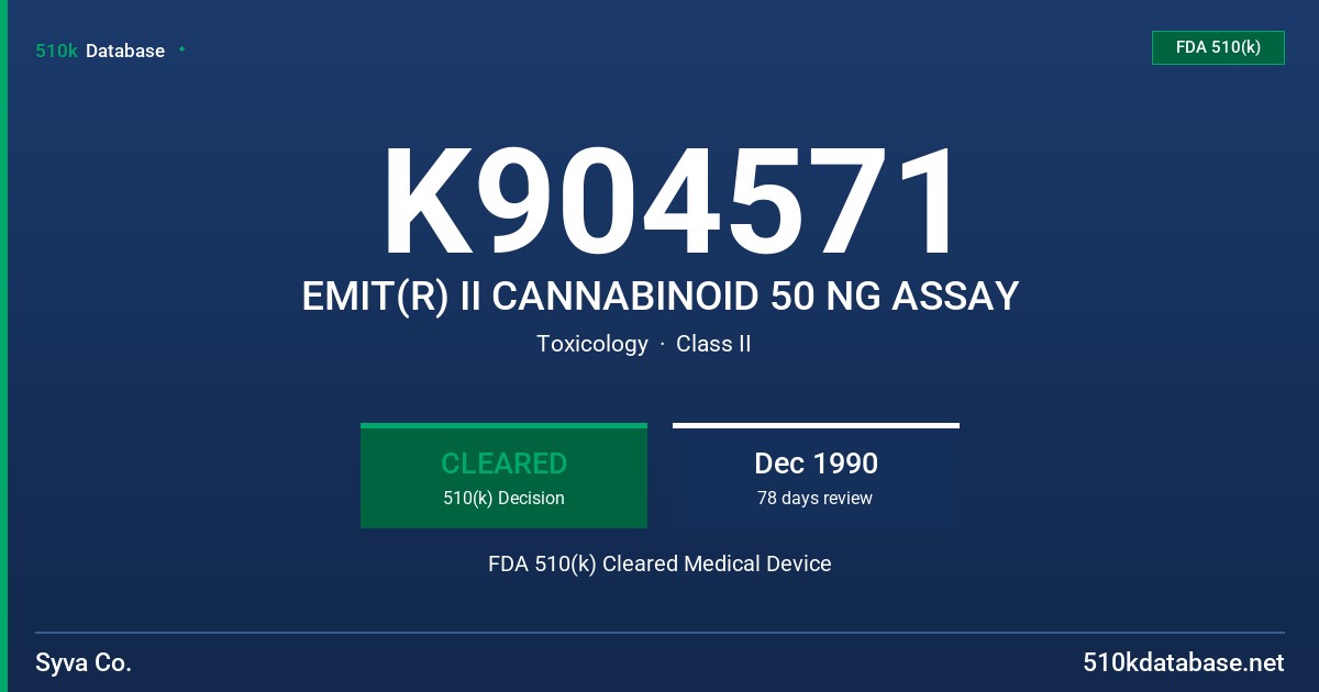 K904571 EMIT(R) II CANNABINOID 50 NG ASSAY FDA 510(k) Cleared Medical Device