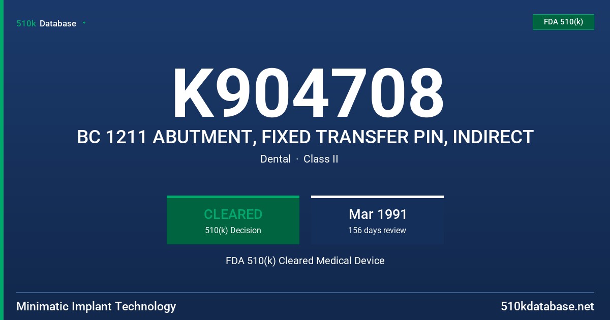 K904708 BC 1211 ABUTMENT, FIXED TRANSFER PIN, INDIRECT FDA 510(k) Cleared Medical Device