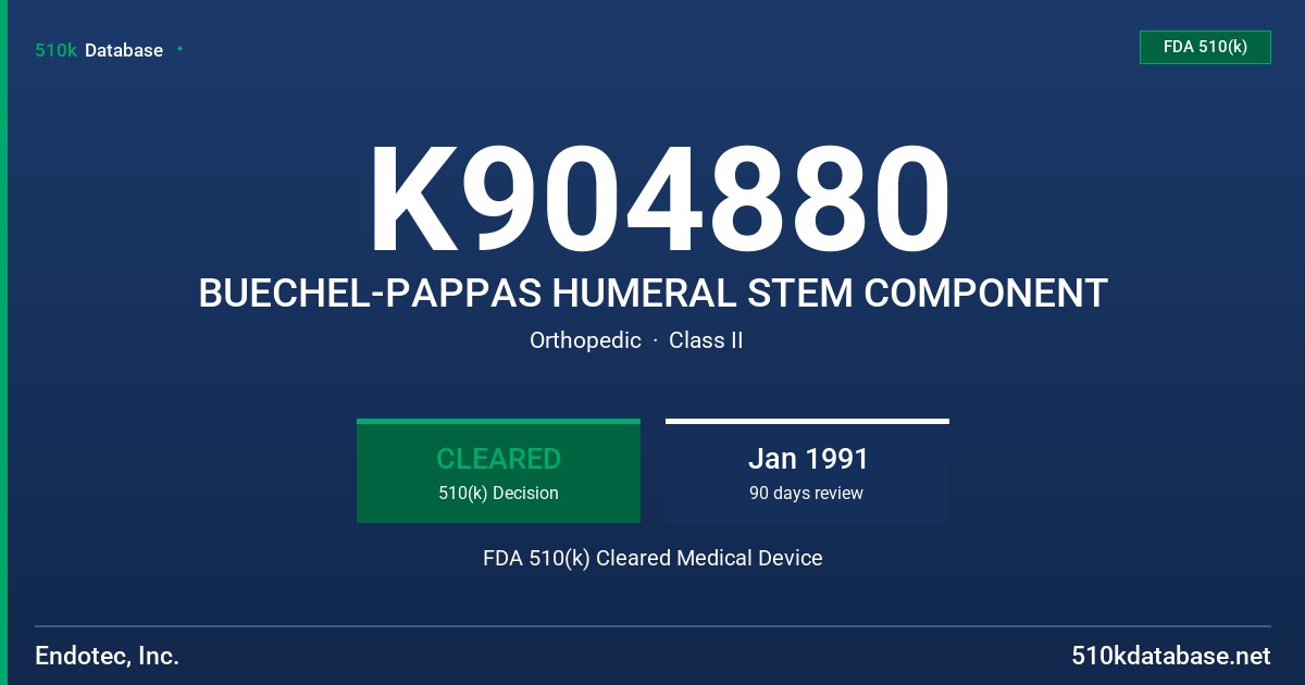 K904880 BUECHEL-PAPPAS HUMERAL STEM COMPONENT FDA 510(k) Cleared Medical Device