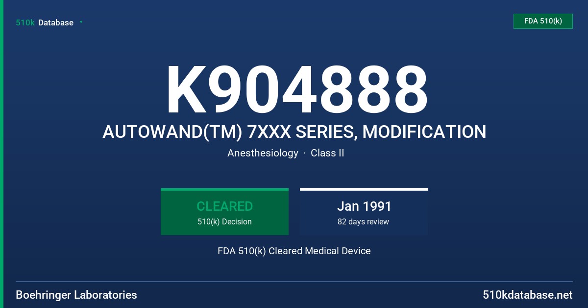 K904888 AUTOWAND(TM) 7XXX SERIES, MODIFICATION FDA 510(k) Cleared Medical Device