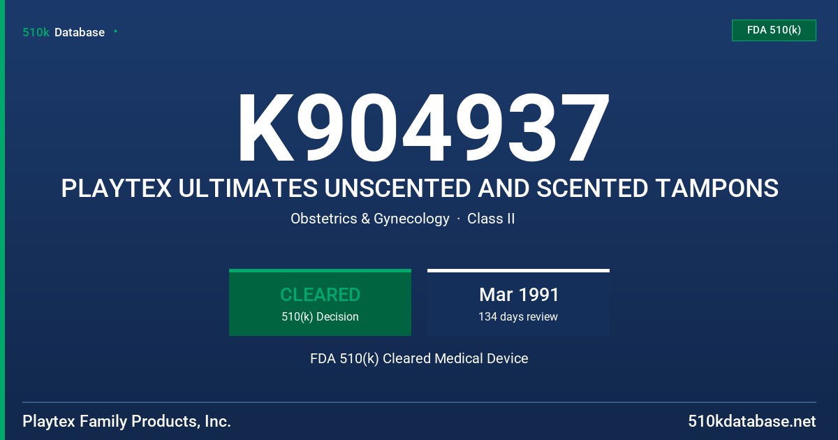 K904937 PLAYTEX ULTIMATES UNSCENTED AND SCENTED TAMPONS FDA 510(k) Cleared Medical Device