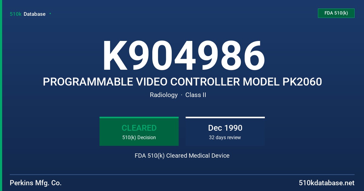 K904986 PROGRAMMABLE VIDEO CONTROLLER MODEL PK2060 FDA 510(k) Cleared Medical Device