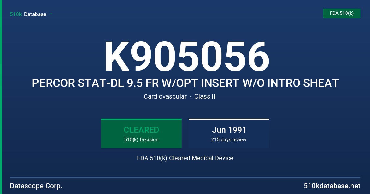 K905056 PERCOR STAT-DL 9.5 FR W/OPT INSERT W/O INTRO SHEAT FDA 510(k) Cleared Medical Device