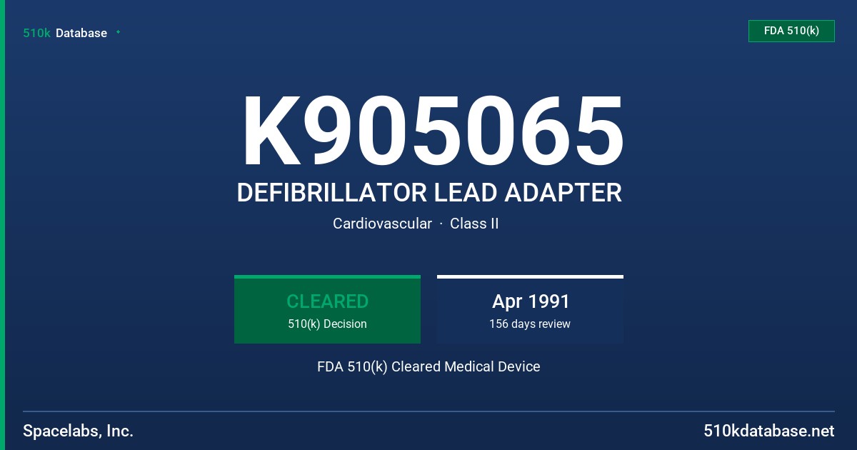 K905065 DEFIBRILLATOR LEAD ADAPTER FDA 510(k) Cleared Medical Device