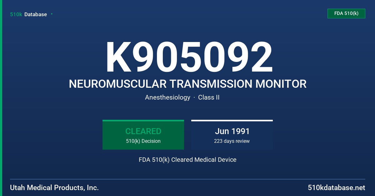 K905092 NEUROMUSCULAR TRANSMISSION MONITOR FDA 510(k) Cleared Medical Device