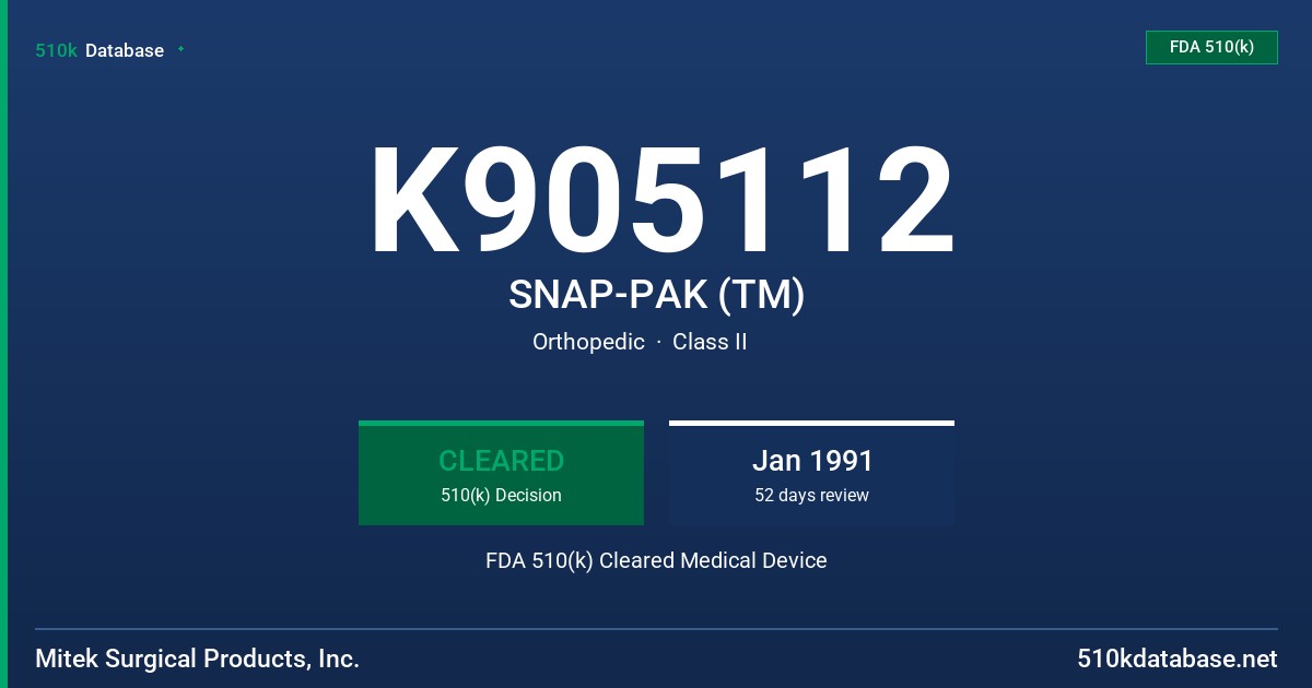 K905112 SNAP-PAK (TM) FDA 510(k) Cleared Medical Device