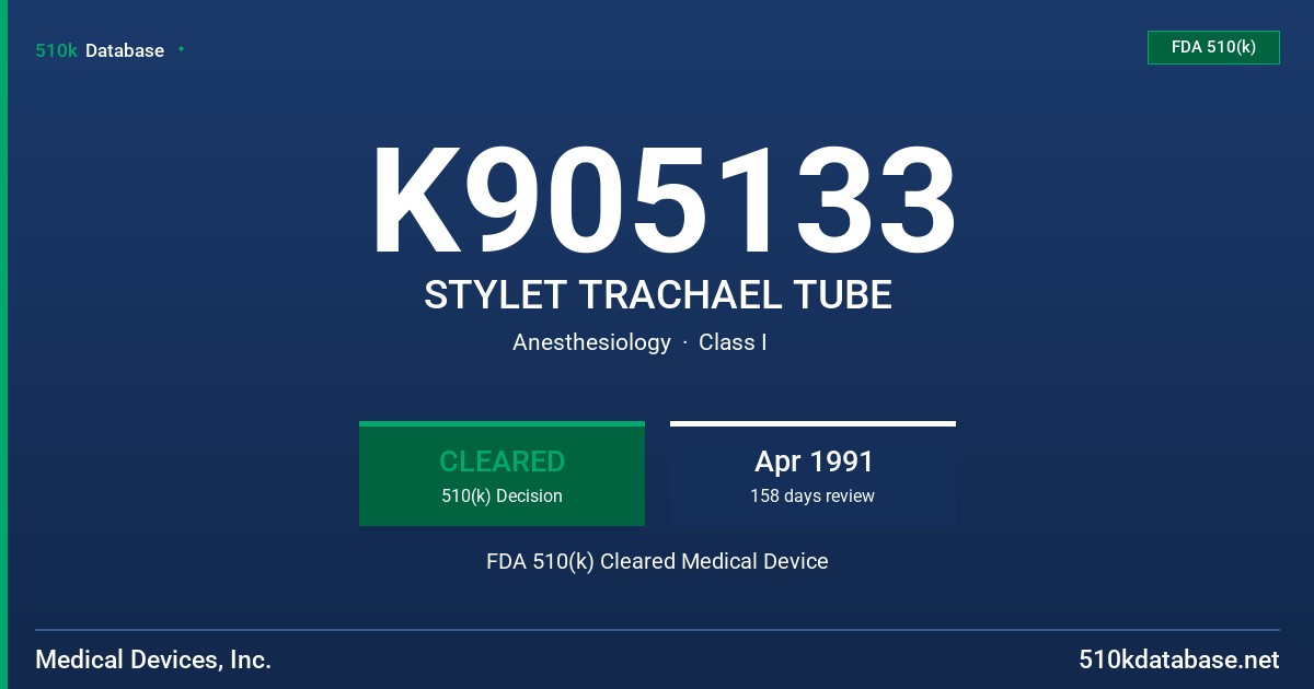 K905133 STYLET TRACHAEL TUBE FDA 510(k) Cleared Medical Device