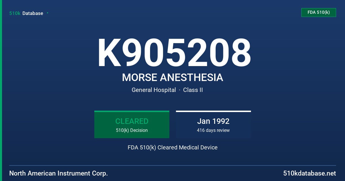 K905208 MORSE ANESTHESIA FDA 510(k) Cleared Medical Device