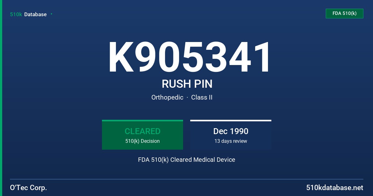K905341 RUSH PIN FDA 510(k) Cleared Medical Device