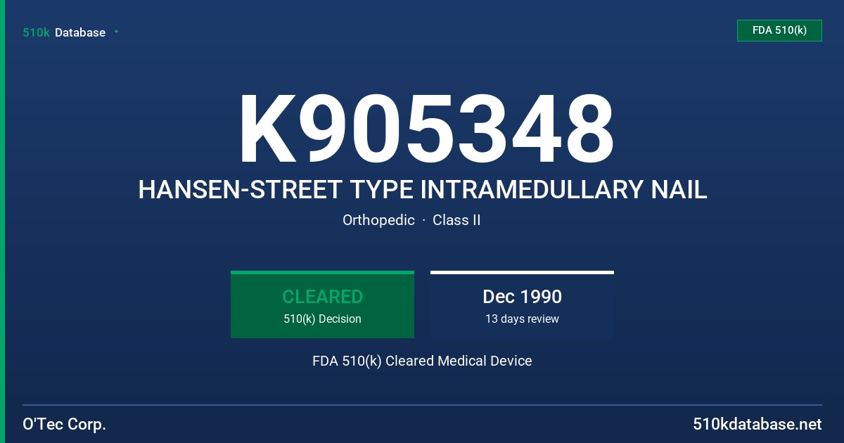 K905348 HANSEN-STREET TYPE INTRAMEDULLARY NAIL FDA 510(k) Cleared Medical Device