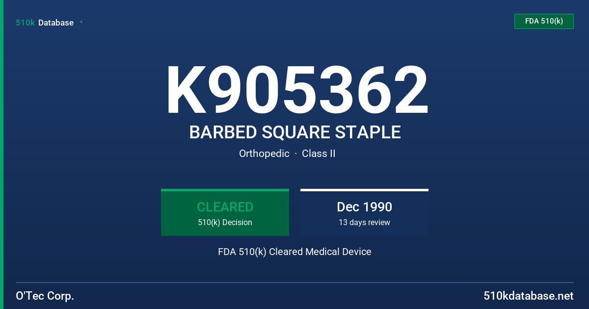 K905362 BARBED SQUARE STAPLE FDA 510(k) Cleared Medical Device