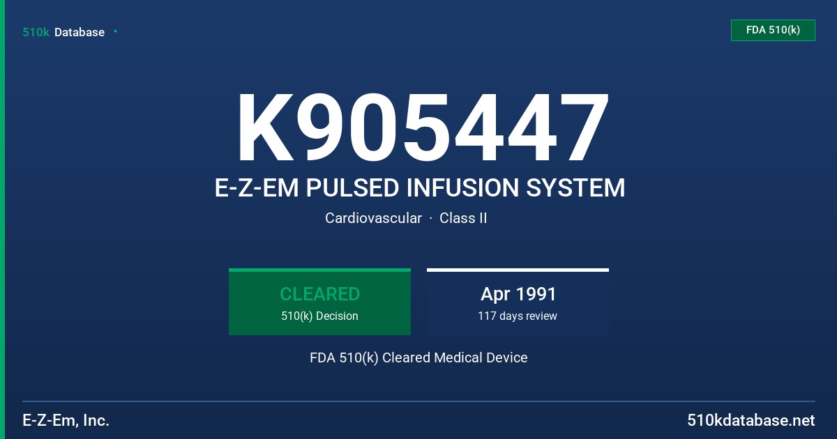 K905447 E-Z-EM PULSED INFUSION SYSTEM FDA 510(k) Cleared Medical Device