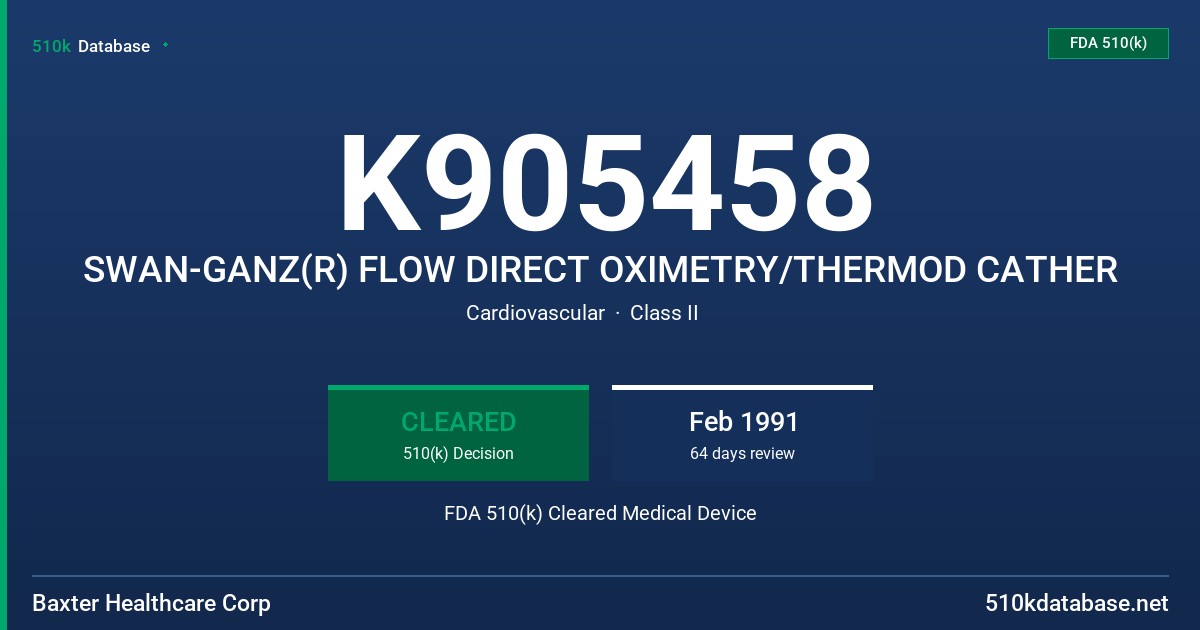 K905458 SWAN-GANZ(R) FLOW DIRECT OXIMETRY/THERMOD CATHER FDA 510(k) Cleared Medical Device