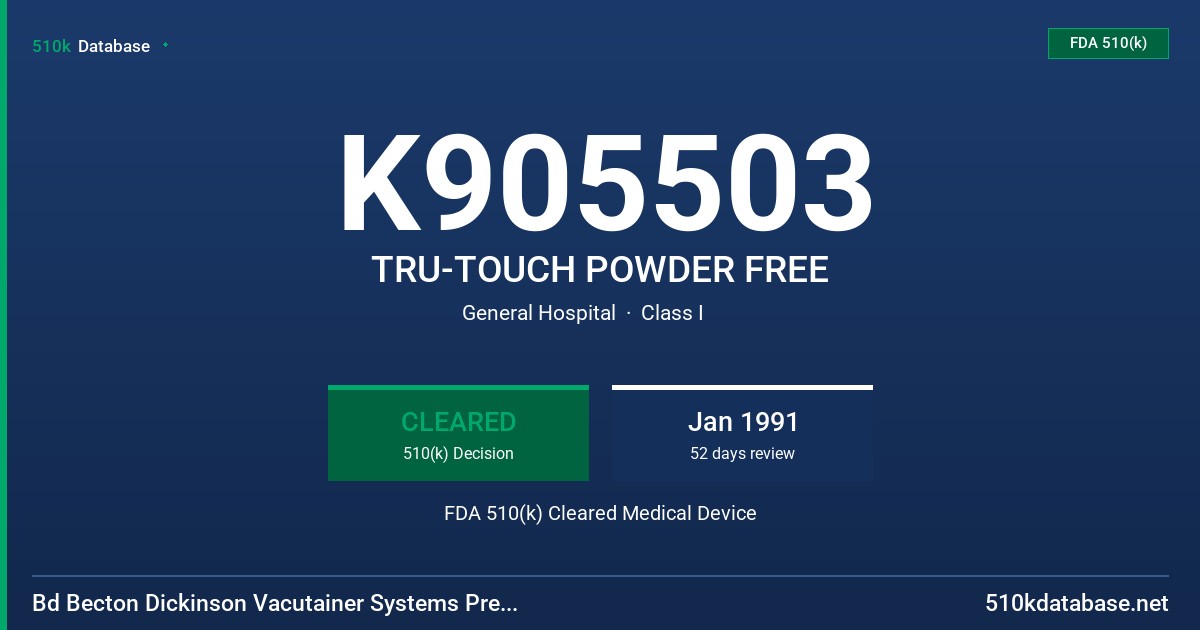 K905503 TRU-TOUCH POWDER FREE FDA 510(k) Cleared Medical Device