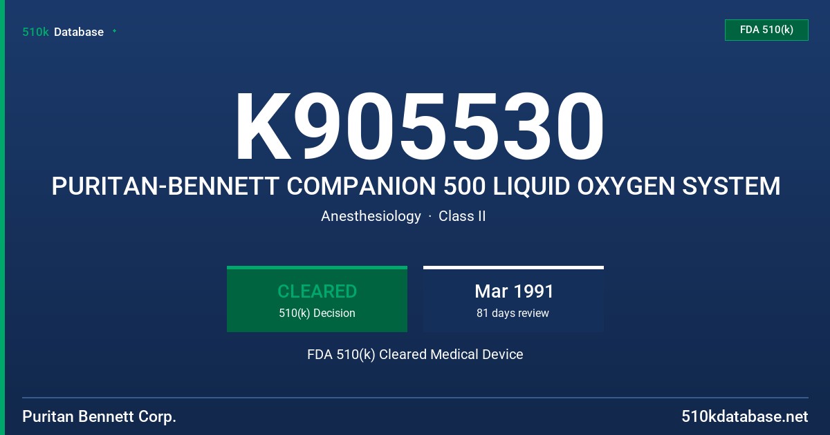 K905530 PURITAN-BENNETT COMPANION 500 LIQUID OXYGEN SYSTEM FDA 510(k) Cleared Medical Device