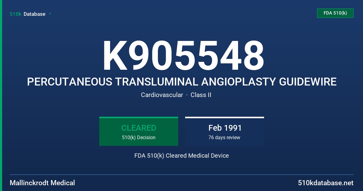 K905548 PERCUTANEOUS TRANSLUMINAL ANGIOPLASTY GUIDEWIRE FDA 510(k) Cleared Medical Device