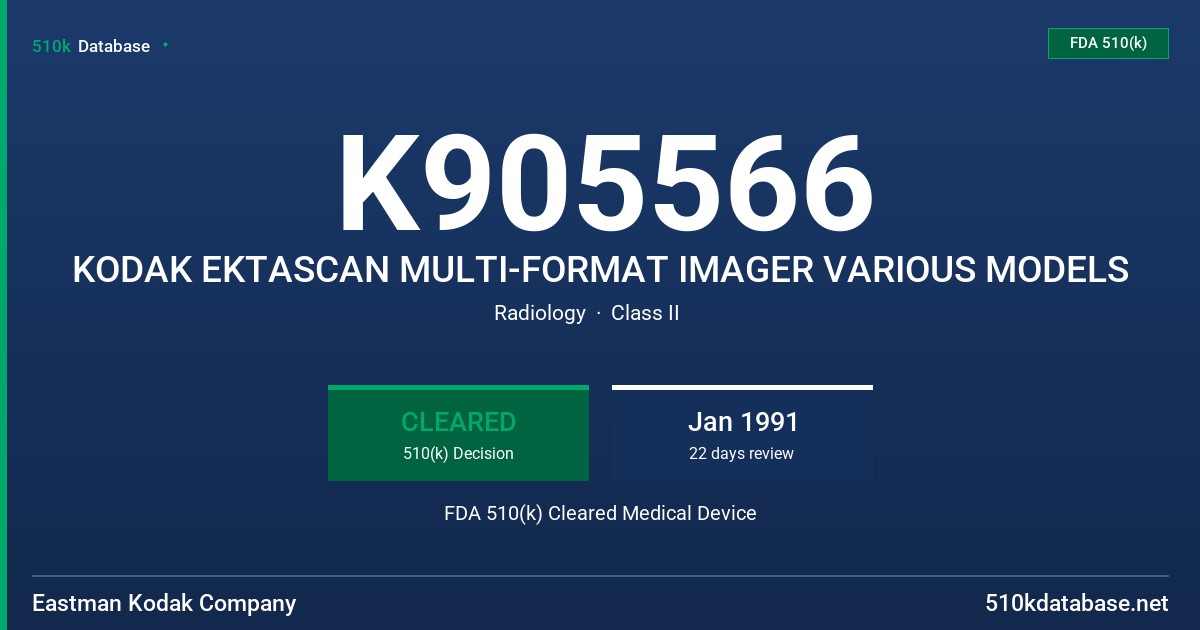 K905566 KODAK EKTASCAN MULTI-FORMAT IMAGER VARIOUS MODELS FDA 510(k) Cleared Medical Device