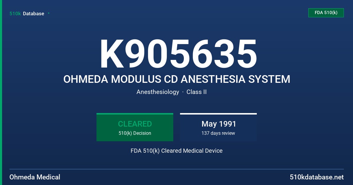 K905635 OHMEDA MODULUS CD ANESTHESIA SYSTEM FDA 510(k) Cleared Medical Device