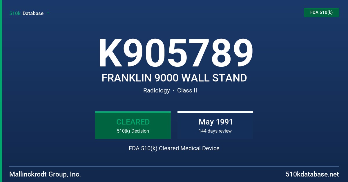 K905789 FRANKLIN 9000 WALL STAND FDA 510(k) Cleared Medical Device
