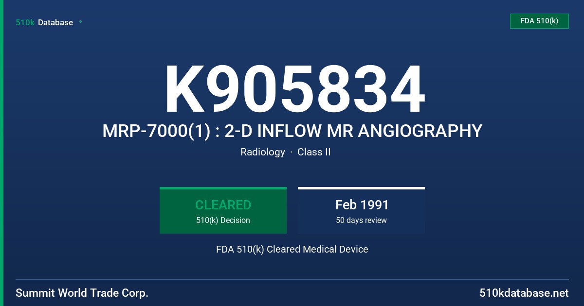 K905834 MRP-7000(1) : 2-D INFLOW MR ANGIOGRAPHY FDA 510(k) Cleared Medical Device