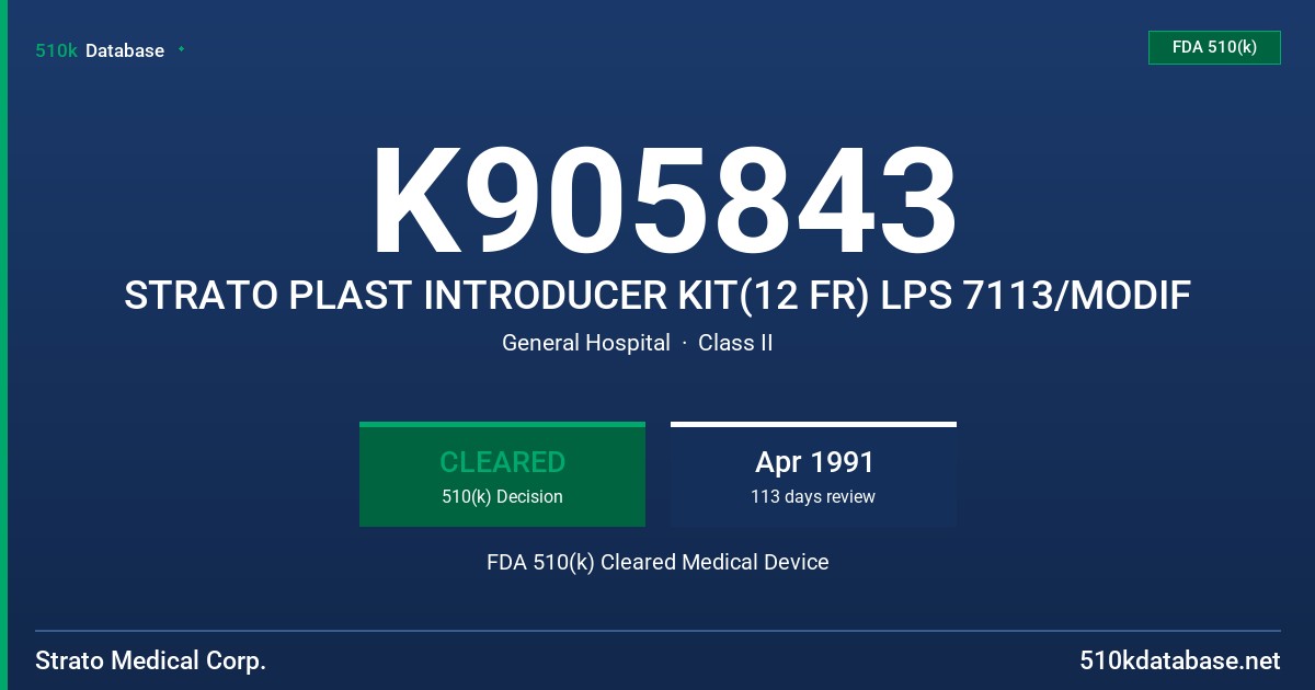 K905843 STRATO PLAST INTRODUCER KIT(12 FR) LPS 7113/MODIF FDA 510(k) Cleared Medical Device