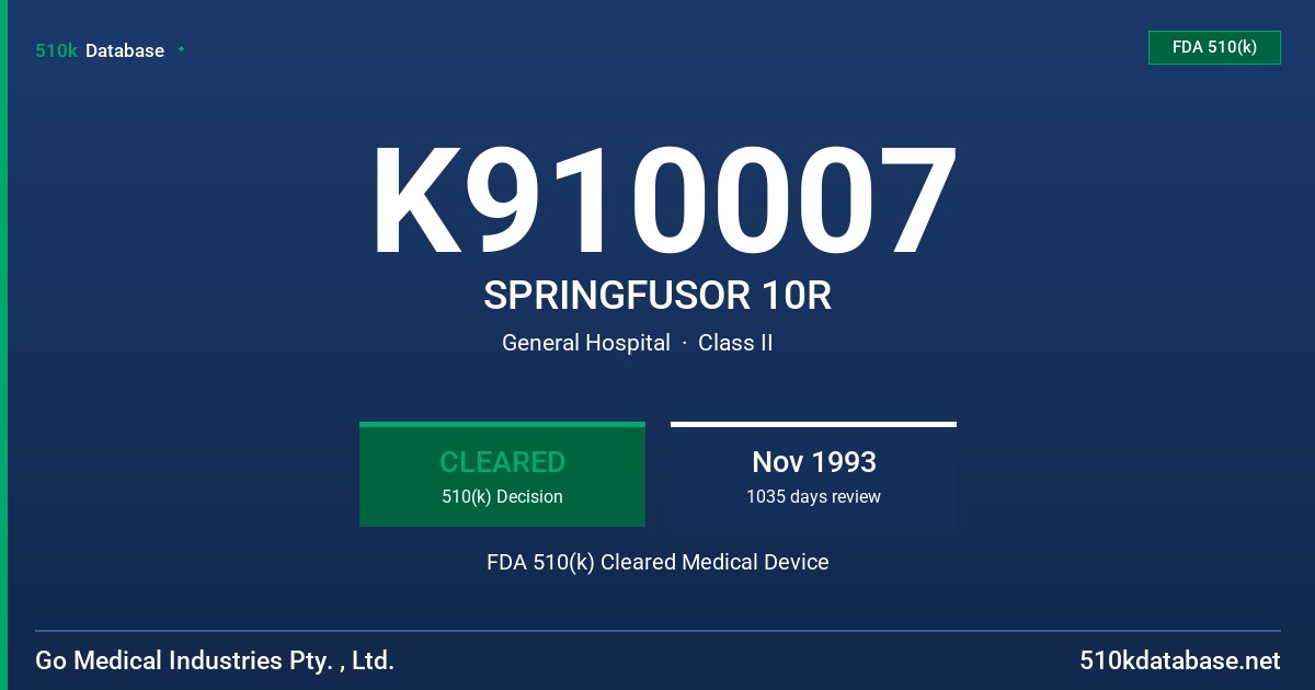 K910007 SPRINGFUSOR 10R FDA 510(k) Cleared Medical Device