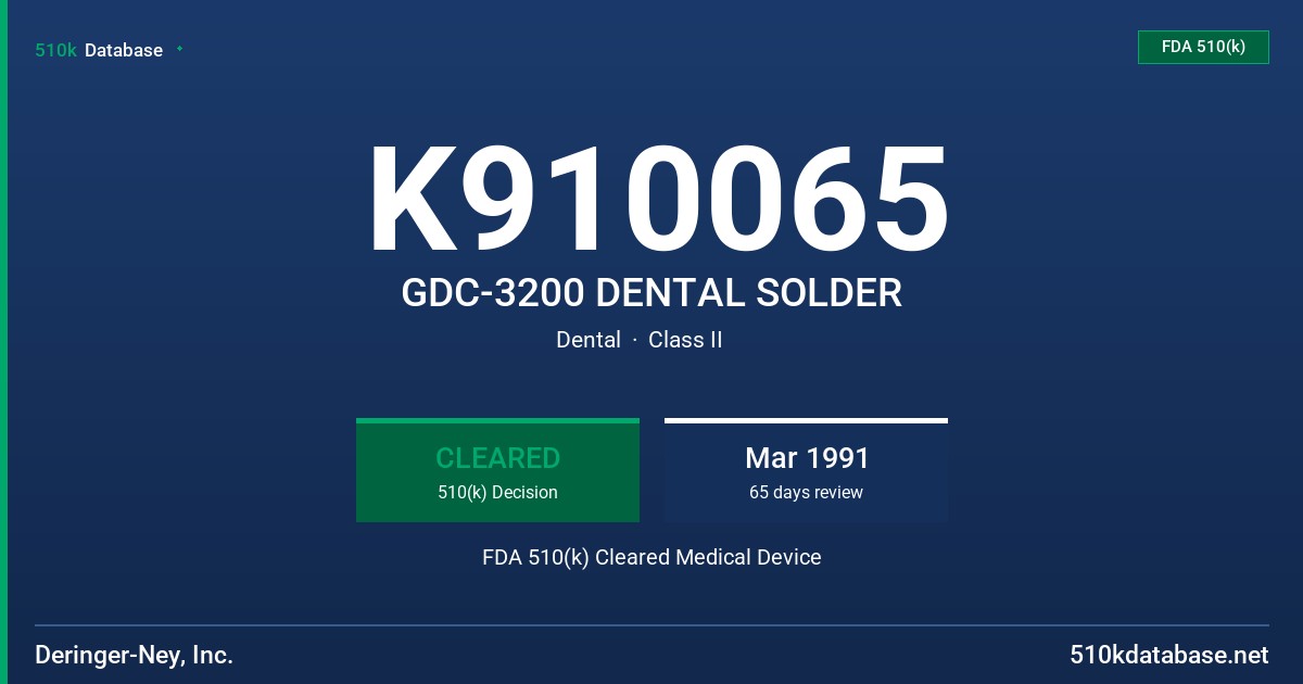 K910065 GDC-3200 DENTAL SOLDER FDA 510(k) Cleared Medical Device
