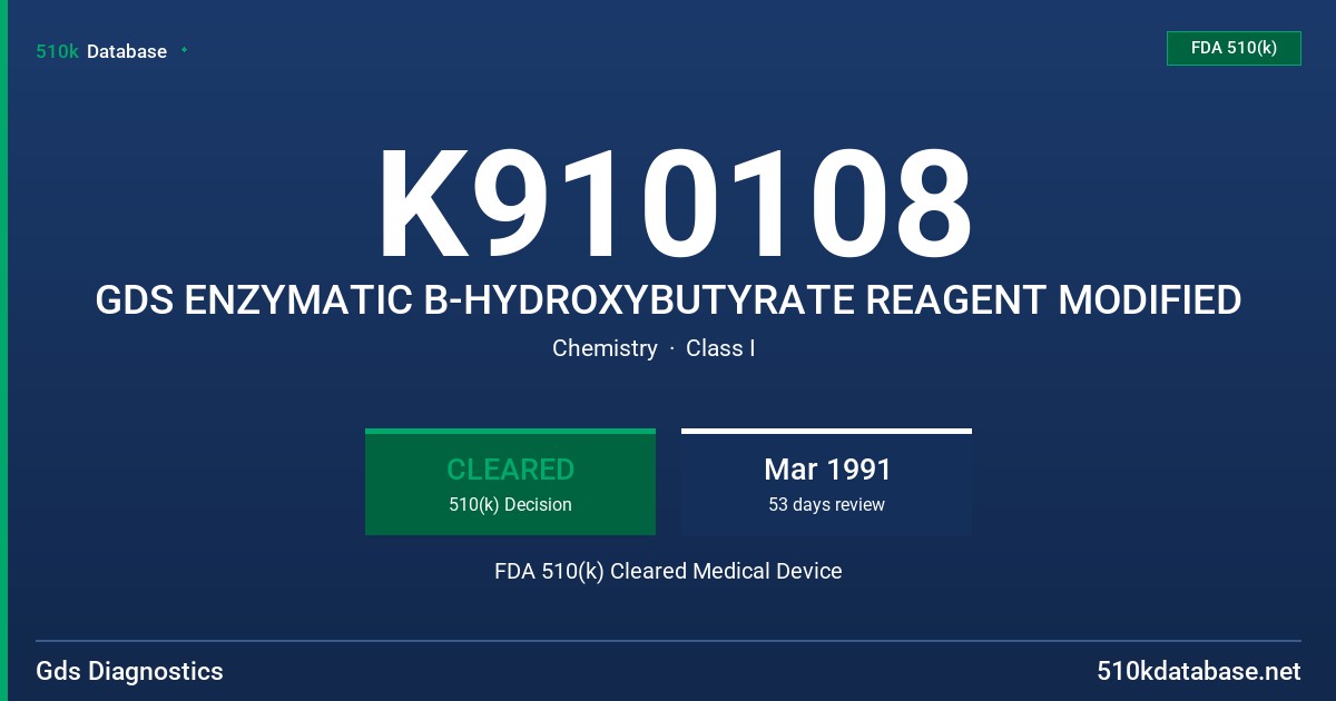 K910108 GDS ENZYMATIC B-HYDROXYBUTYRATE REAGENT MODIFIED FDA 510(k) Cleared Medical Device