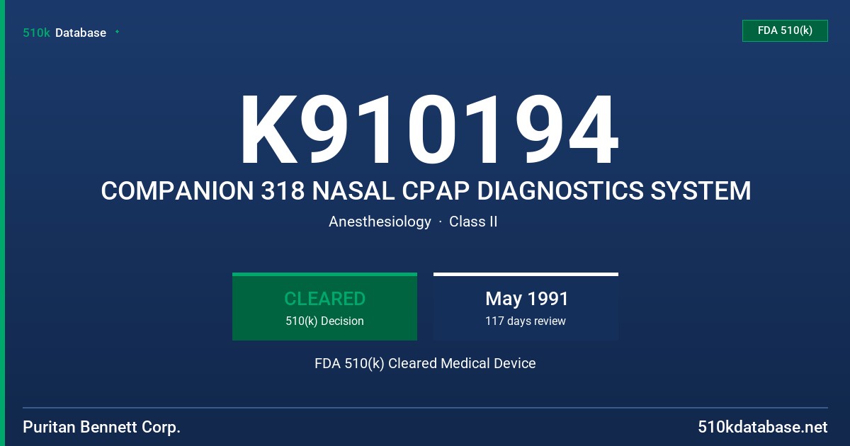 K910194 COMPANION 318 NASAL CPAP DIAGNOSTICS SYSTEM FDA 510(k) Cleared Medical Device