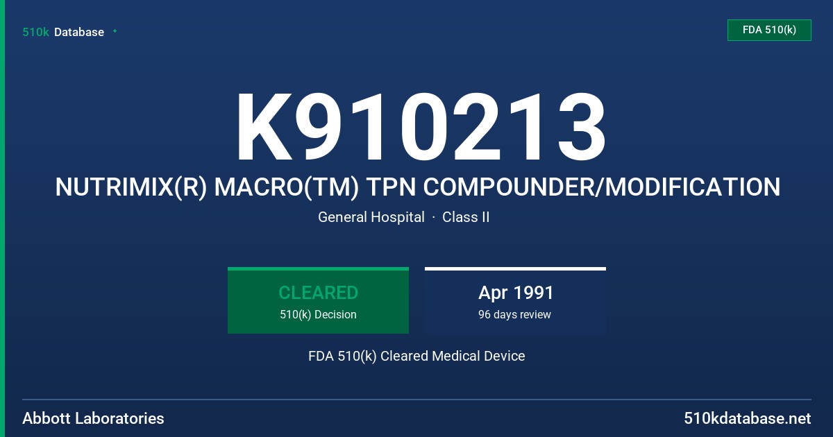 K910213 NUTRIMIX(R) MACRO(TM) TPN COMPOUNDER/MODIFICATION FDA 510(k) Cleared Medical Device