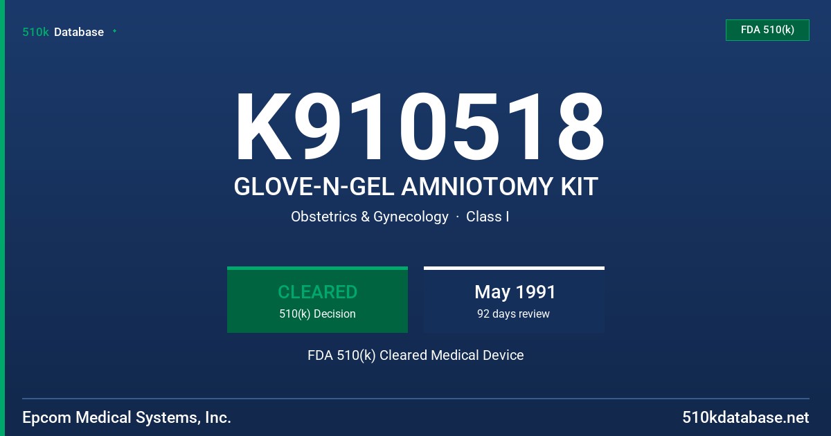 K910518 GLOVE-N-GEL AMNIOTOMY KIT FDA 510(k) Cleared Medical Device