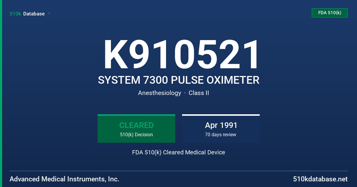 K910521 SYSTEM 7300 PULSE OXIMETER FDA 510(k) Cleared Medical Device
