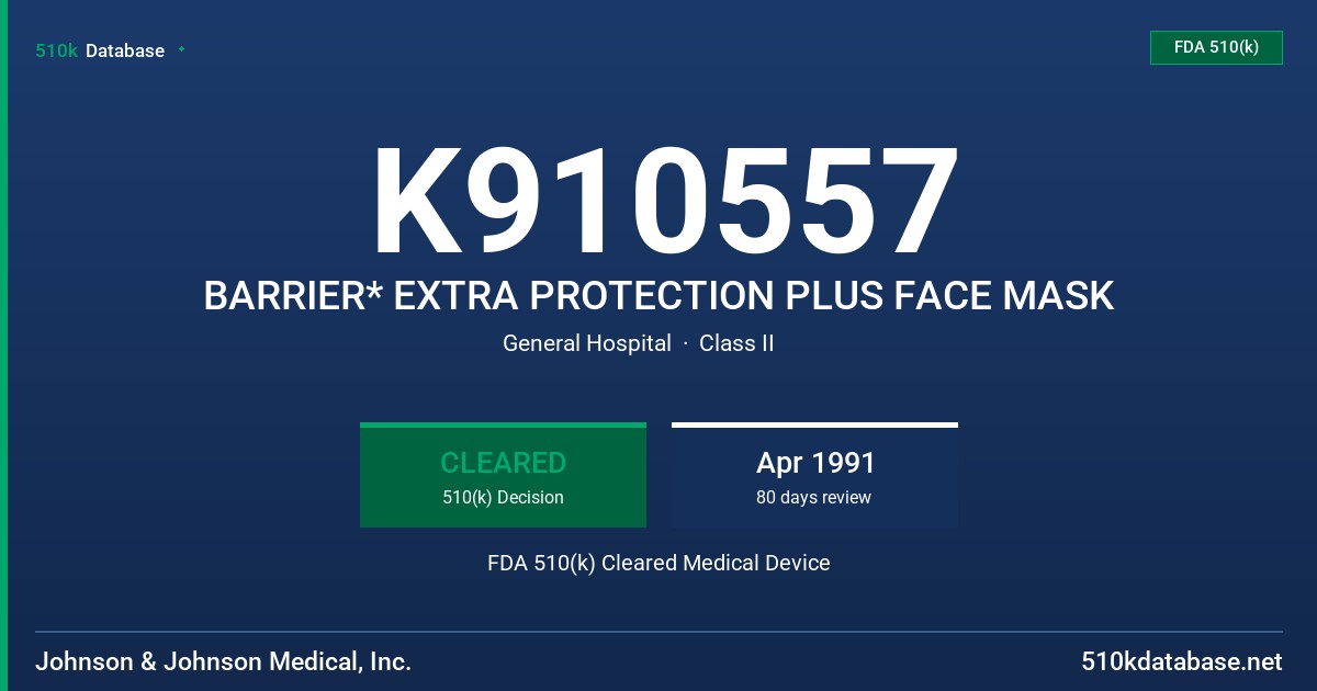 K910557 BARRIER* EXTRA PROTECTION PLUS FACE MASK FDA 510(k) Cleared Medical Device