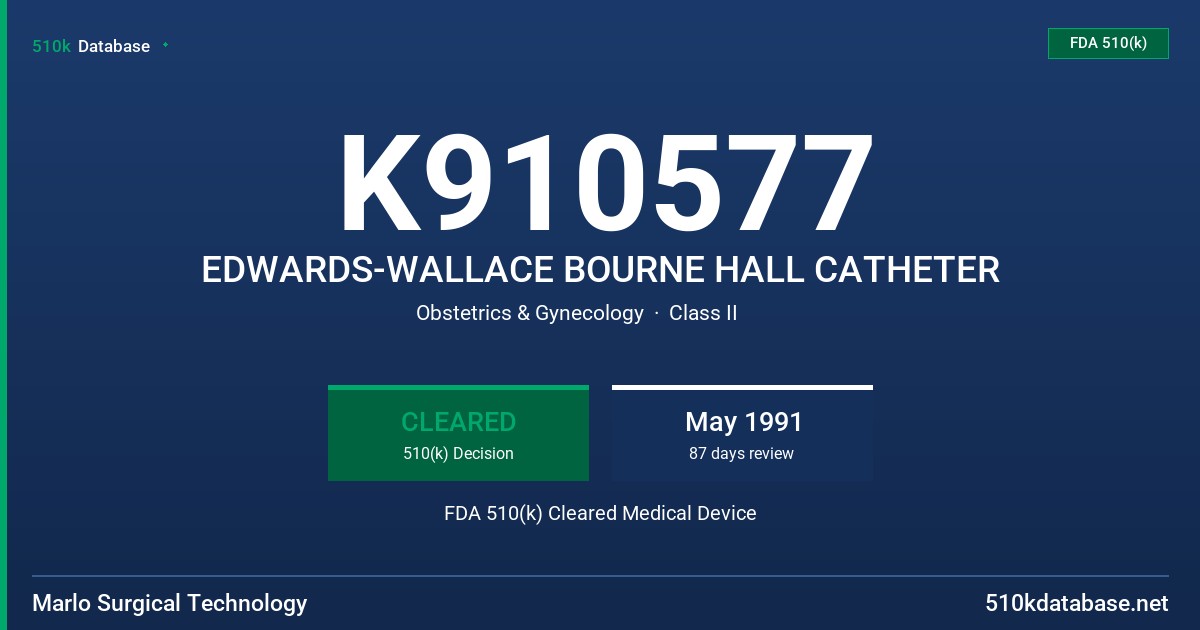 K910577 EDWARDS-WALLACE BOURNE HALL CATHETER FDA 510(k) Cleared Medical Device