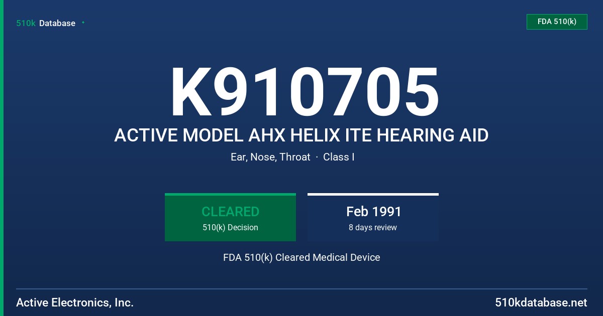 K910705 ACTIVE MODEL AHX HELIX ITE HEARING AID FDA 510(k) Cleared Medical Device