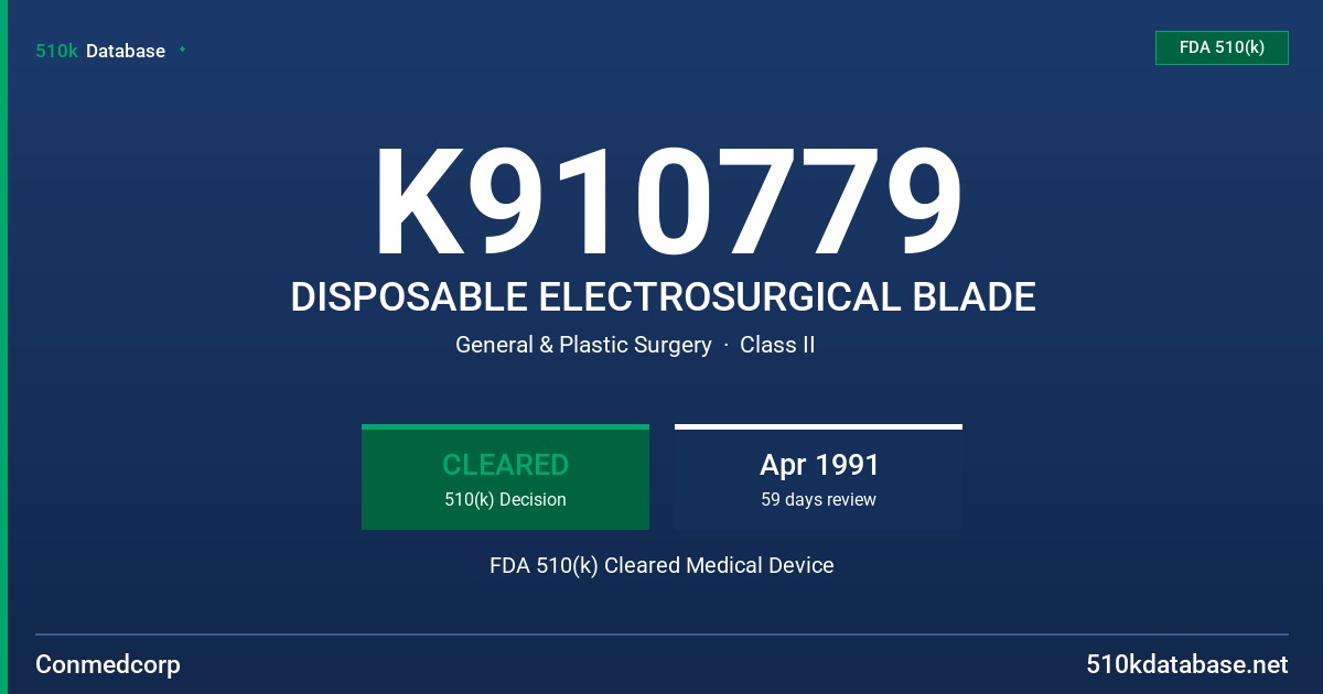 K910779 DISPOSABLE ELECTROSURGICAL BLADE FDA 510(k) Cleared Medical Device