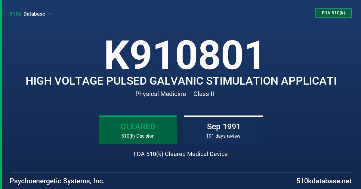 K910801 HIGH VOLTAGE PULSED GALVANIC STIMULATION APPLICATI FDA 510(k) Cleared Medical Device