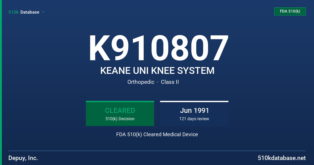 K910807 KEANE UNI KNEE SYSTEM FDA 510(k) Cleared Medical Device