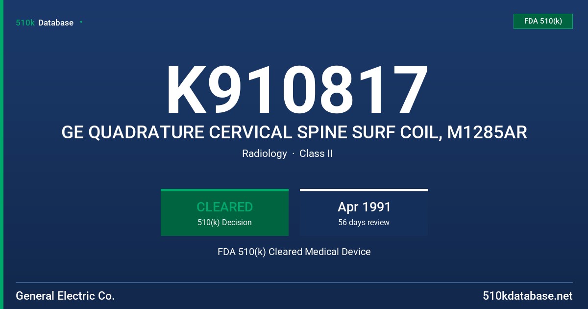 K910817 GE QUADRATURE CERVICAL SPINE SURF COIL, M1285AR FDA 510(k) Cleared Medical Device