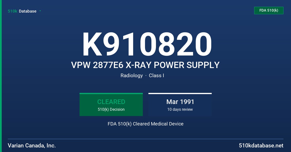 K910820 VPW 2877E6 X-RAY POWER SUPPLY FDA 510(k) Cleared Medical Device